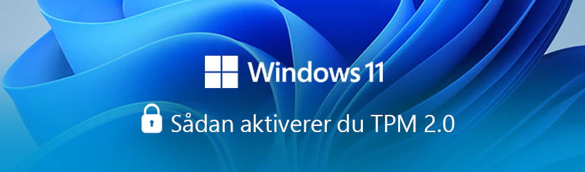 Windows 11 opgradering og TPM 2.0